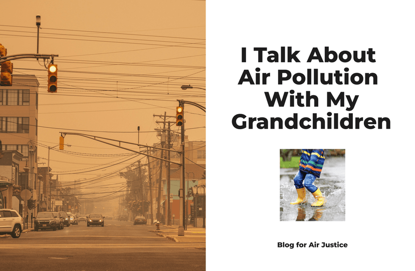 i talk about air pollution with my grandchildren